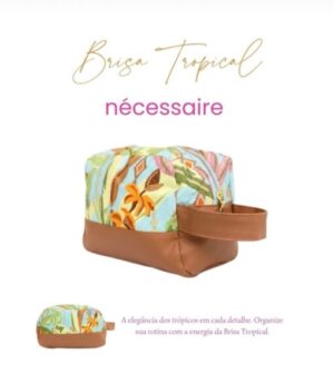 Nécessaire Brisa Tropical | Estilo, Organização e Elegância - inspiração Farm